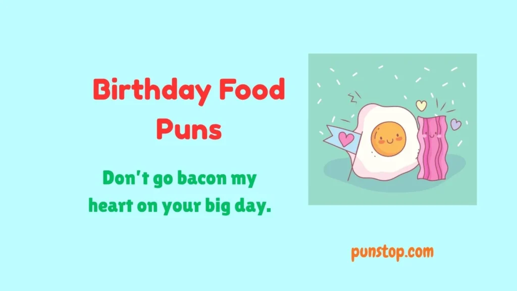 Birthday Food Puns