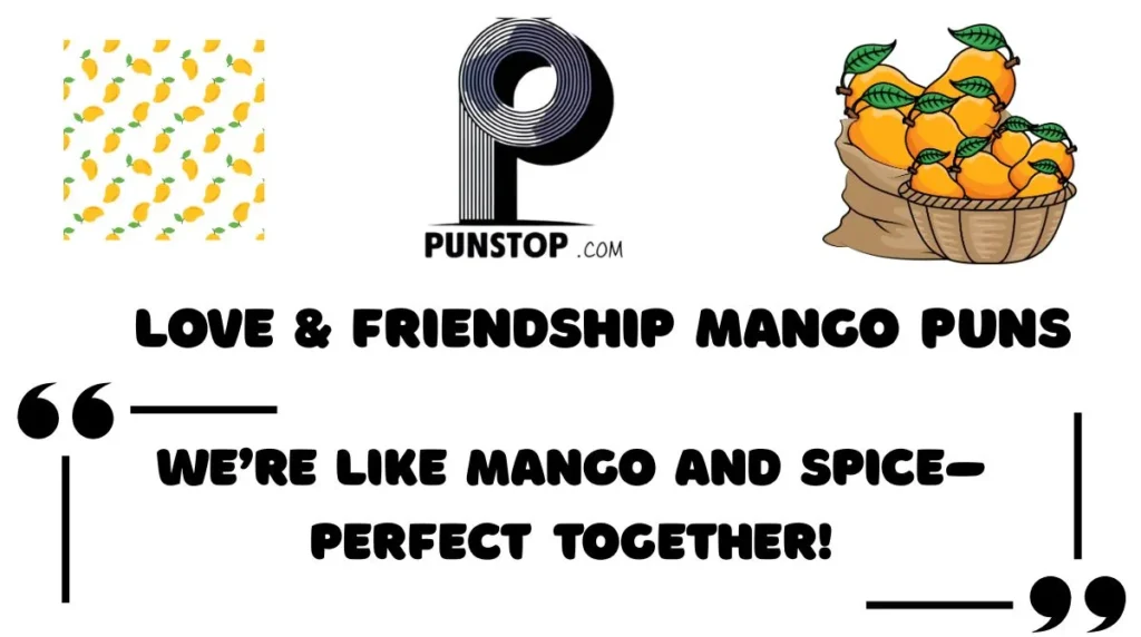 Love & Friendship Mango Puns