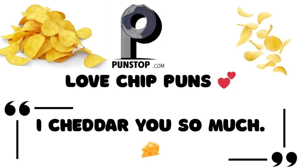 Love Chip Puns