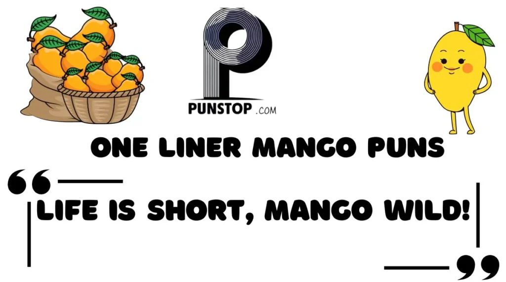 One Liner Mango Puns