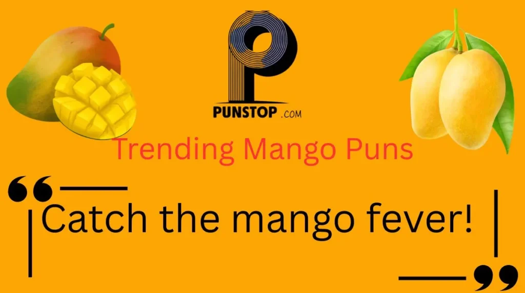 Trending Mango Puns