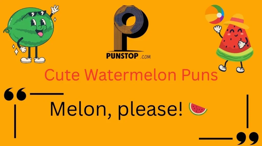 Cute Watermelon Puns
