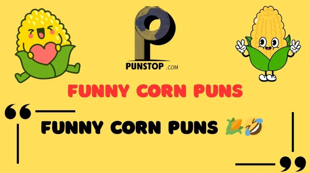 Funny Corn Puns 