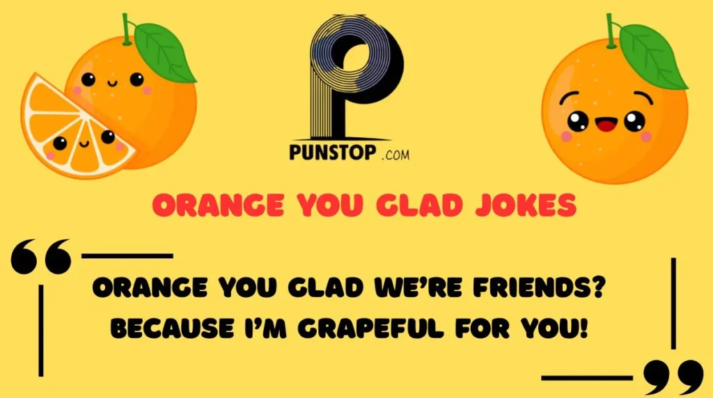 Orange You Glad Jokes