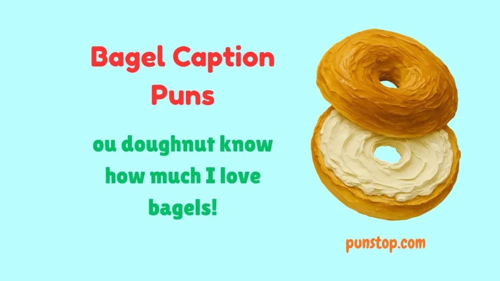 Bagel Caption Puns