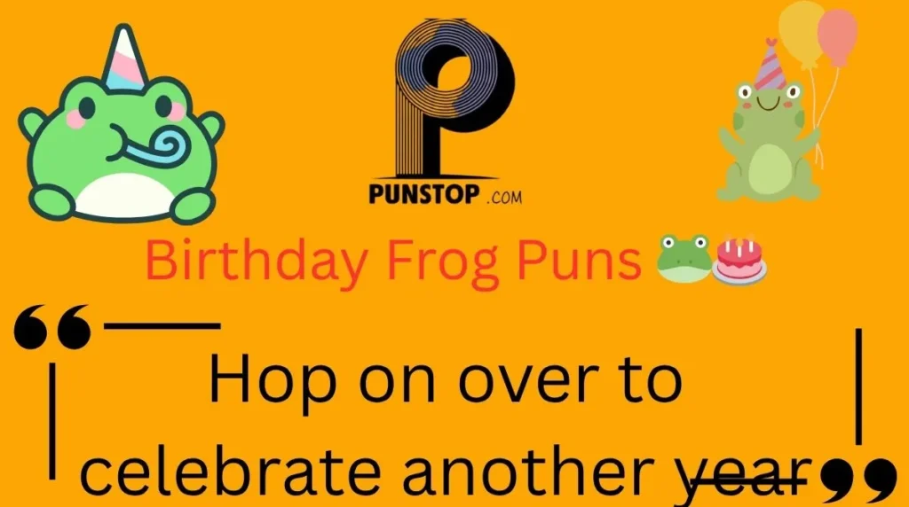 Birthday Frog Puns 