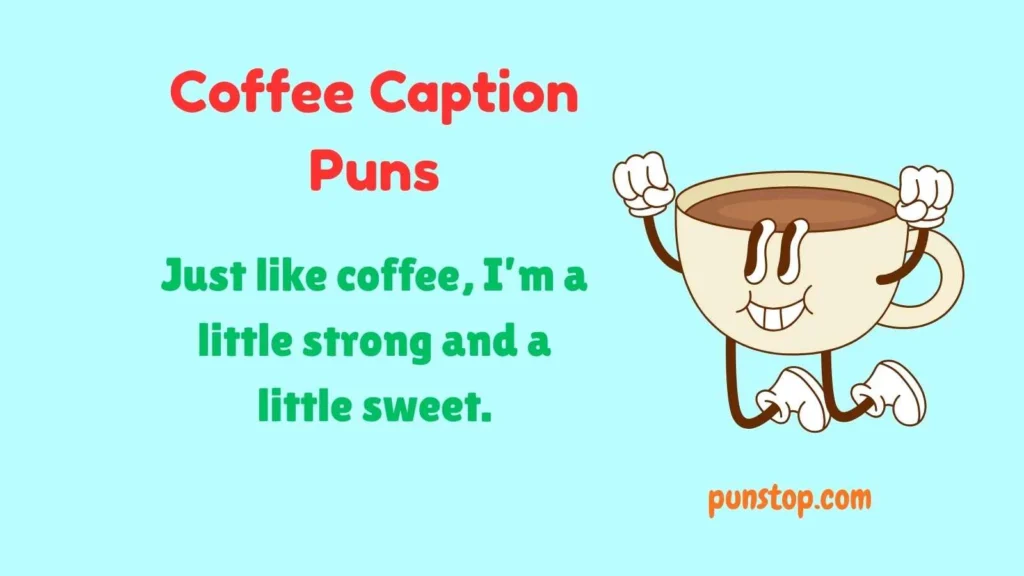 Coffee Caption Puns