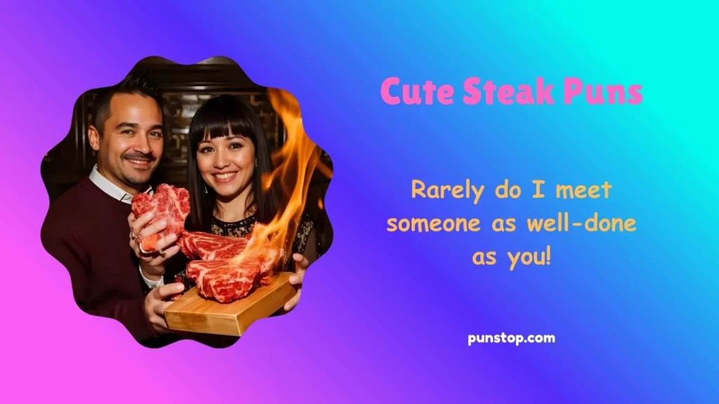 Cute Steak Puns