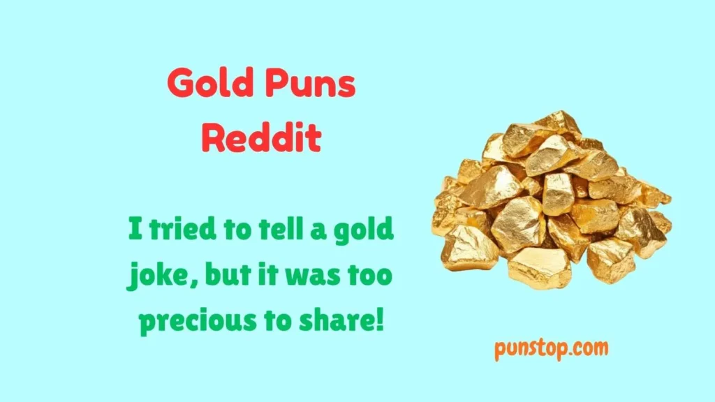Gold Puns Reddit