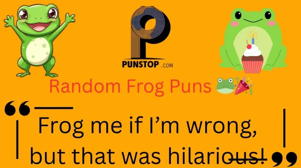 Random Frog Puns 