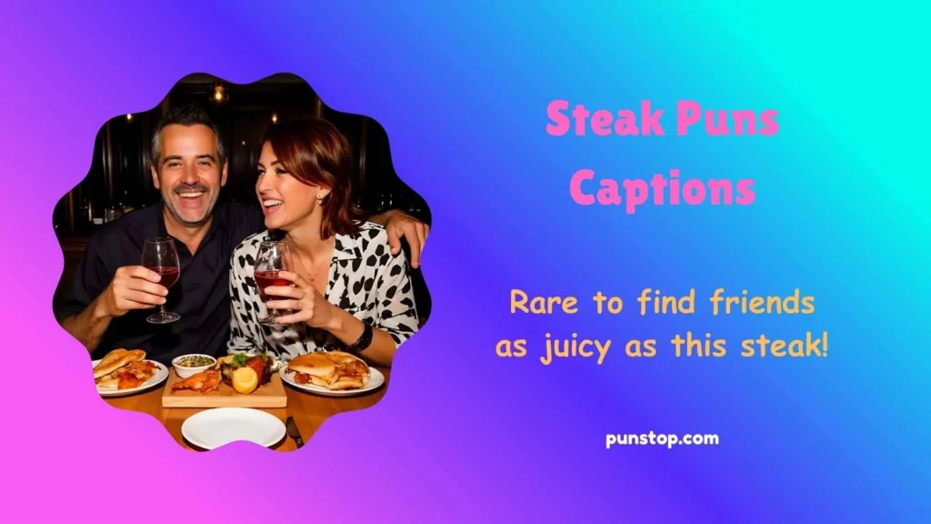Steak Puns Captions