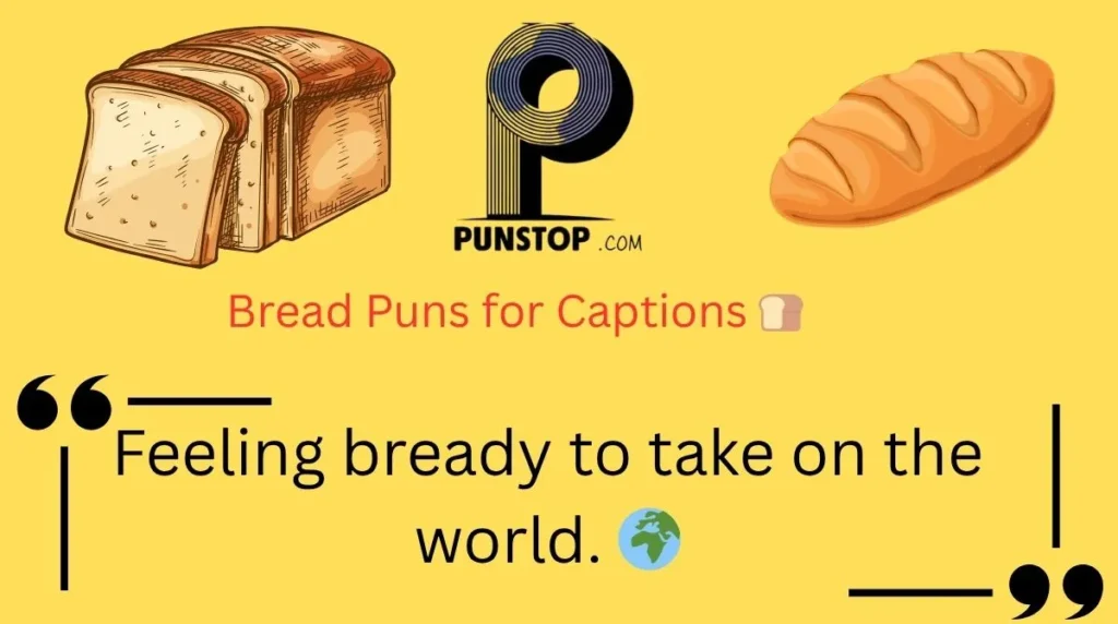 Bread Puns for Captions 