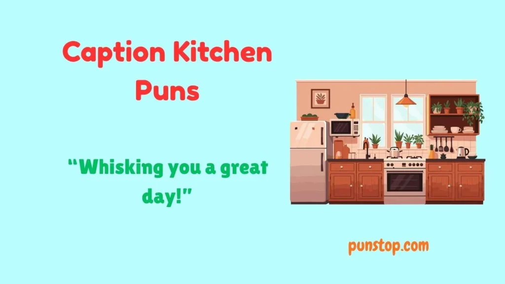 Caption Kitchen Puns
