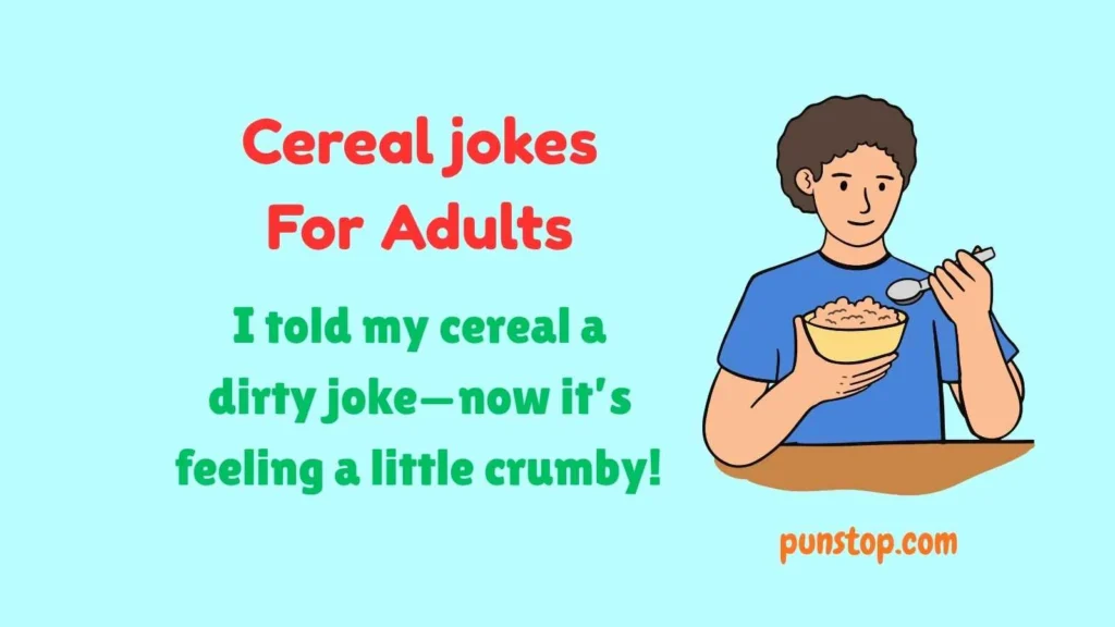 Cereal jokes For Adults