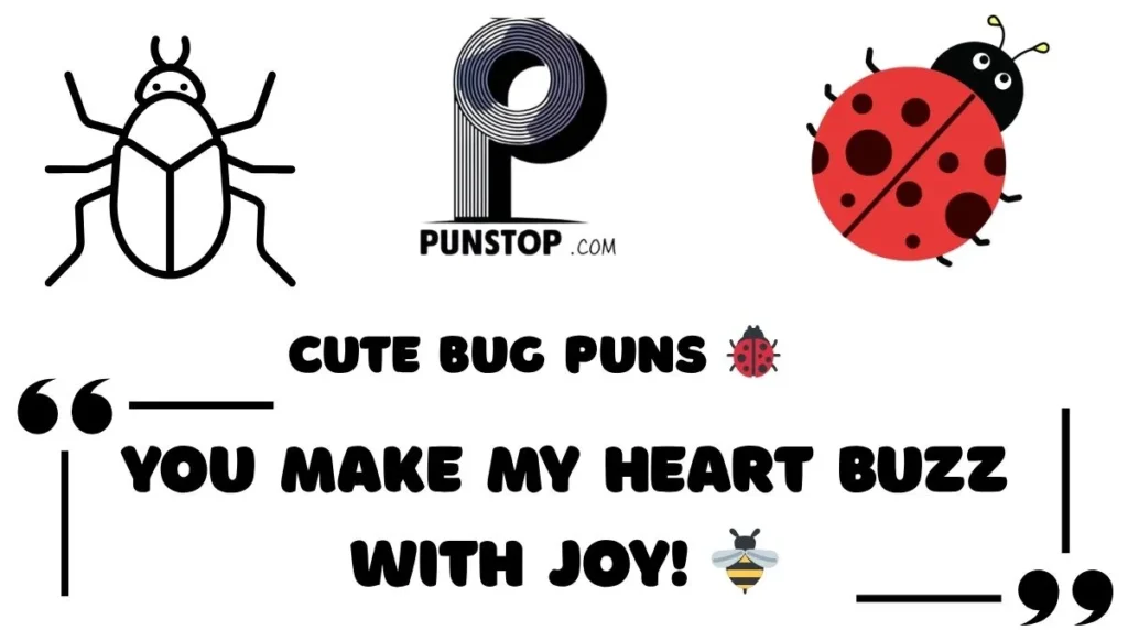 Cute Bug Puns