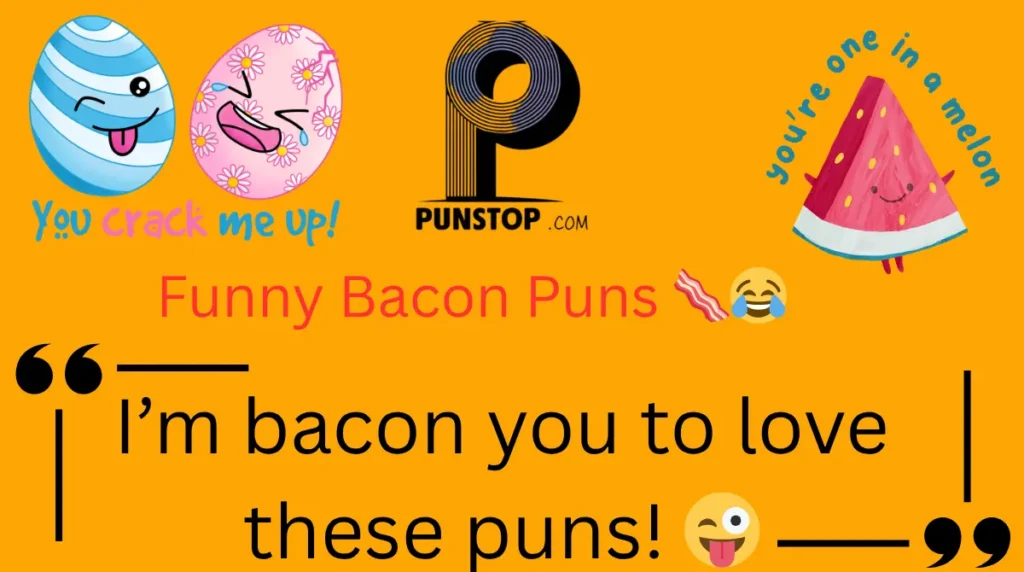 Funny Bacon Puns 