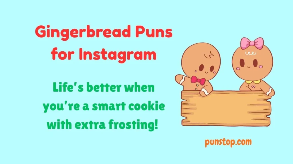 Gingerbread Puns for Instagram