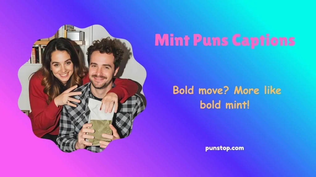 Mint Puns Captions