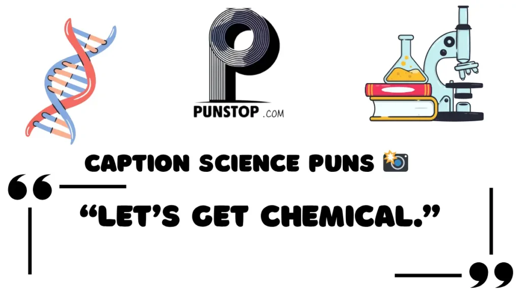 Caption Science Puns 
