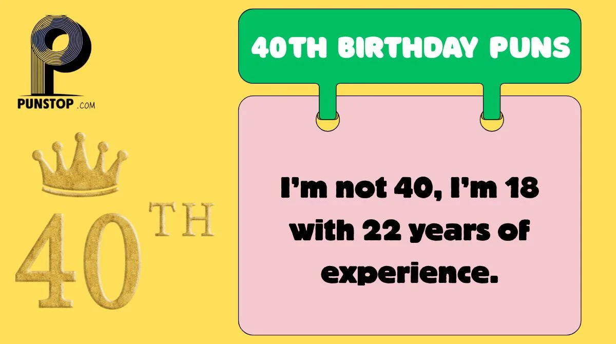 40th Birthday Puns