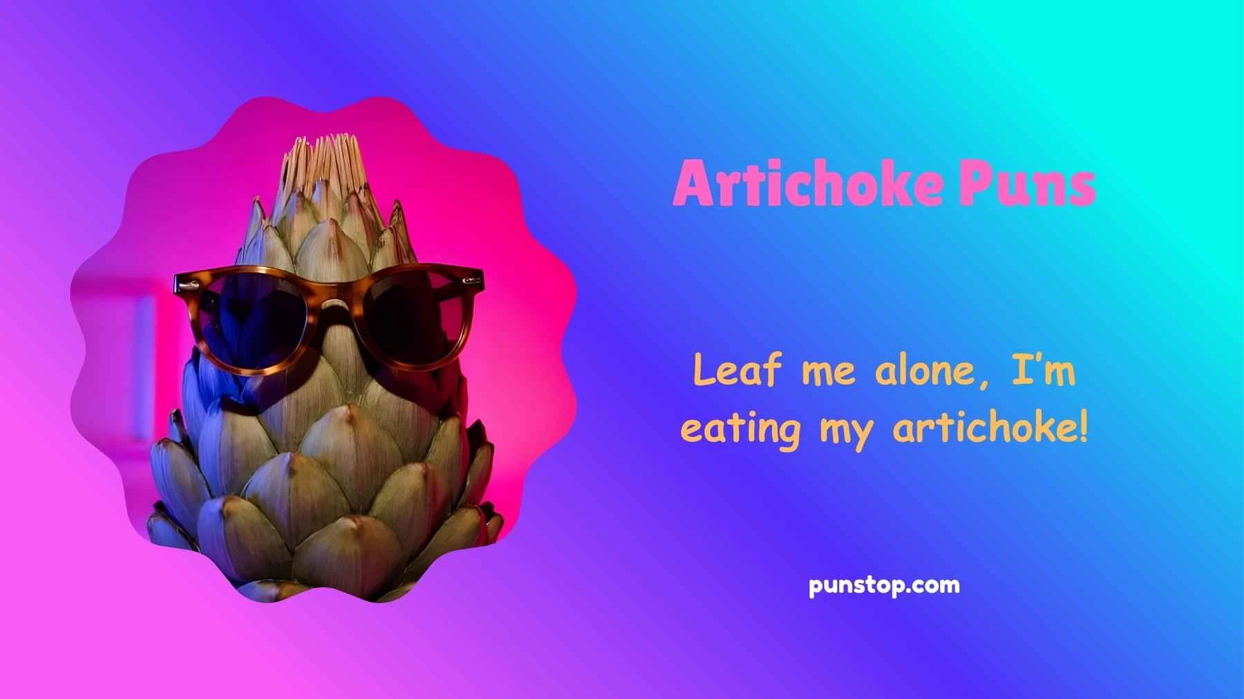Artichoke Puns