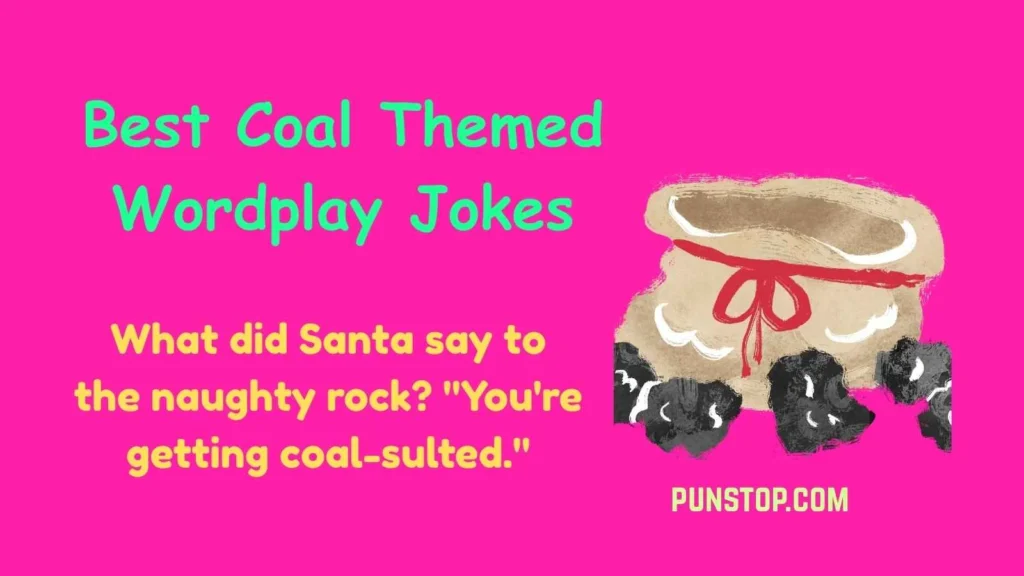Best Coal Themed Wordplay Jokes