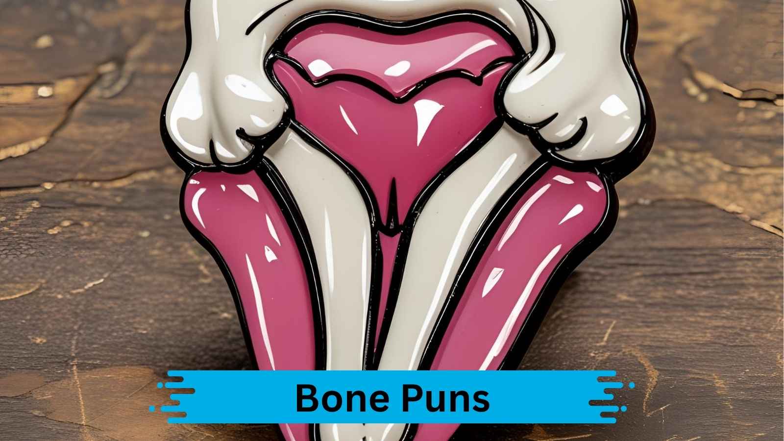 Bone Puns