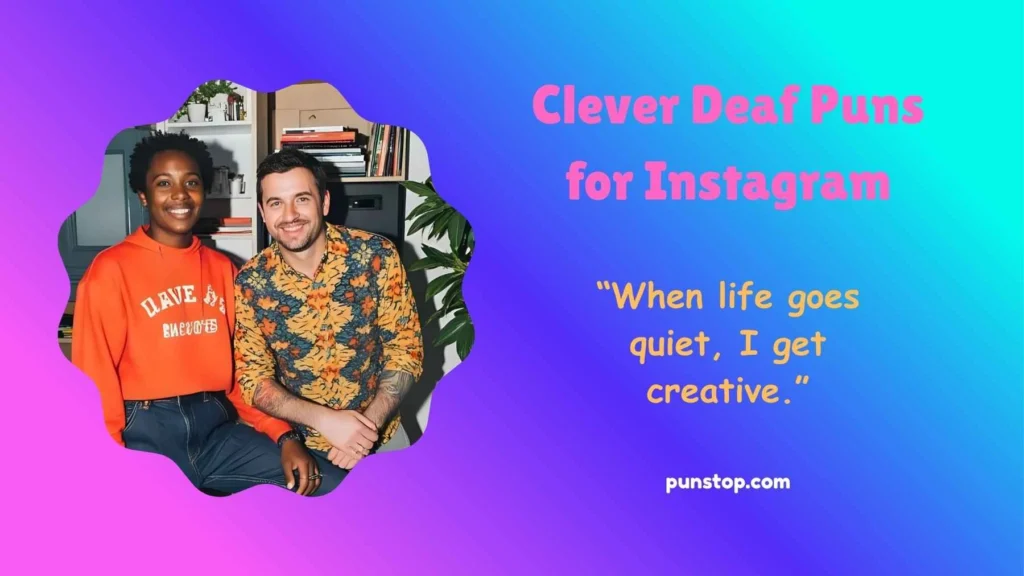 Clever Deaf Puns for Instagram
