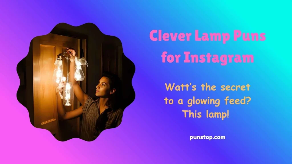 Clever Lamp Puns for Instagram