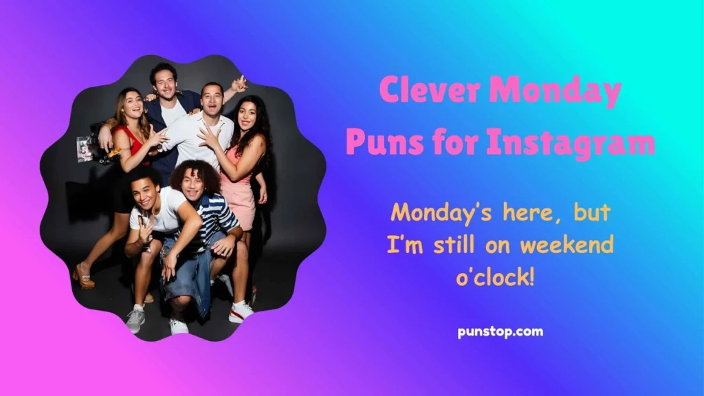 Clever Monday Puns for Instagram