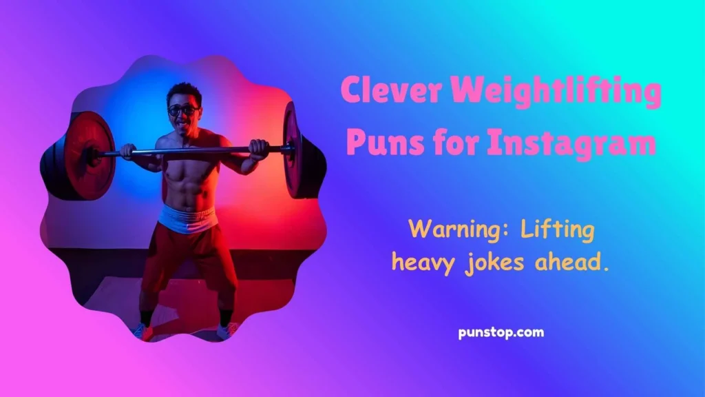 Clever Weightlifting Puns for Instagram