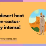 Desert Puns