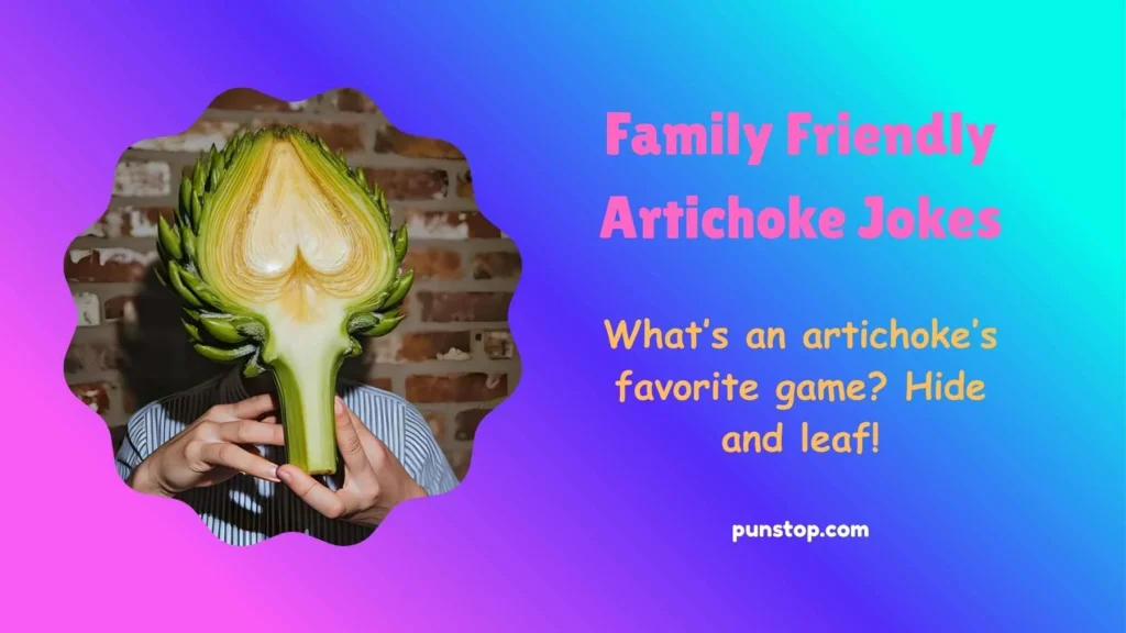 Family Friendly Artichoke Jokes