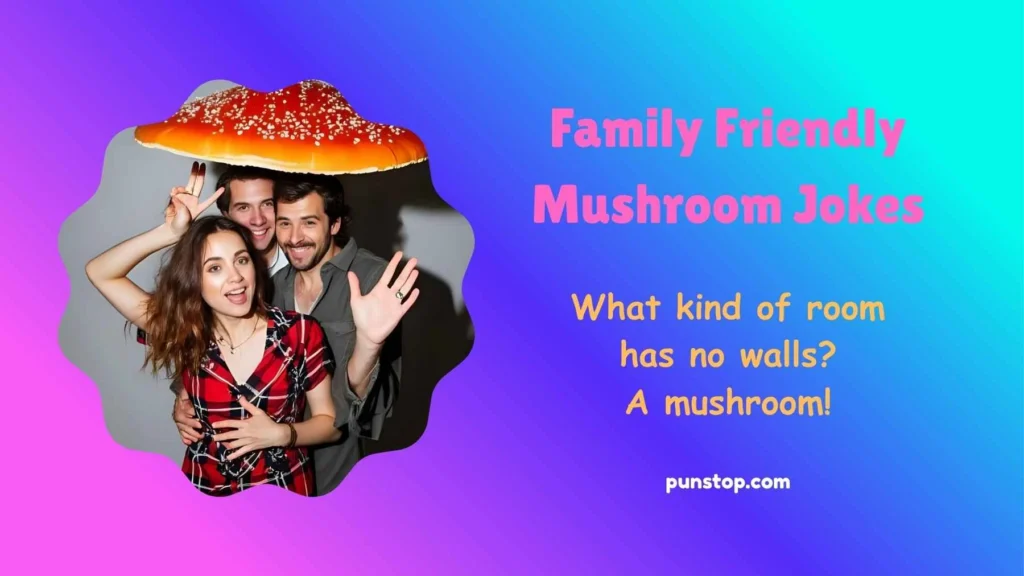 Family Friendly Mushroom Jokes