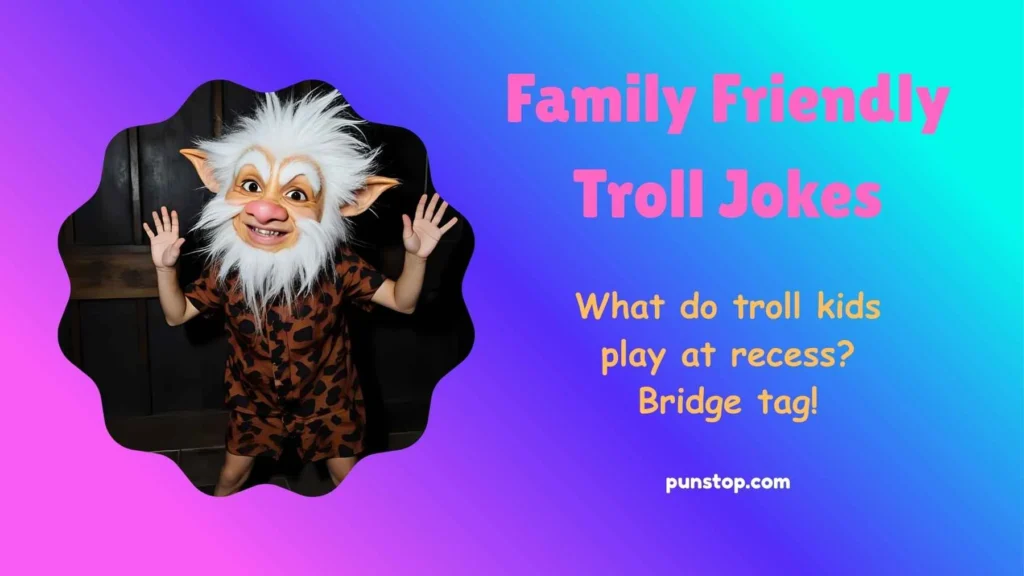 Family Friendly Troll Jokes
