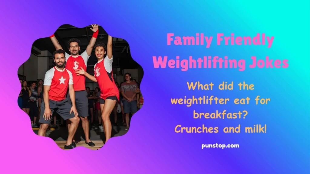 Family Friendly Weightlifting Jokes