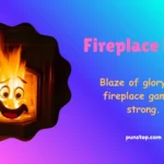 Fireplace Puns