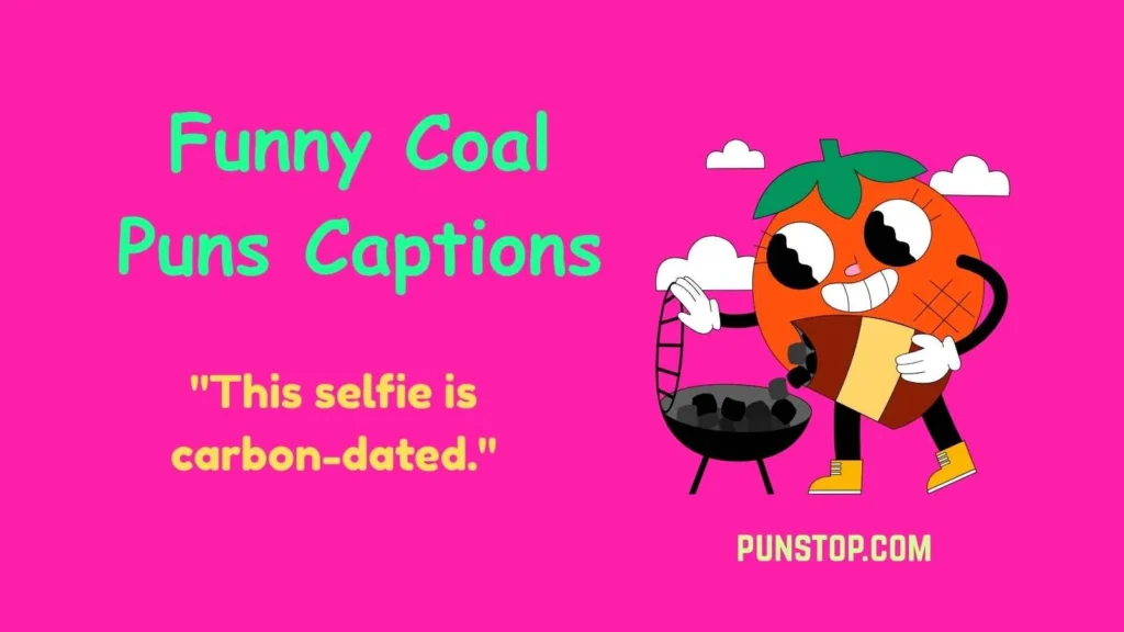 Funny Coal Puns Captions