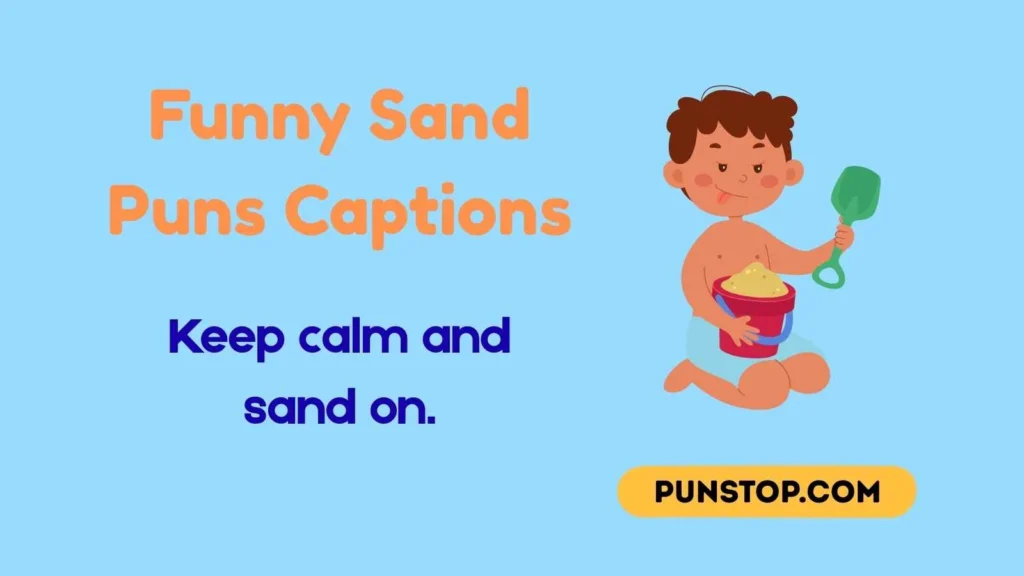 Funny Sand Puns Captions