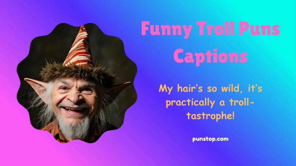Funny Troll Puns Captions