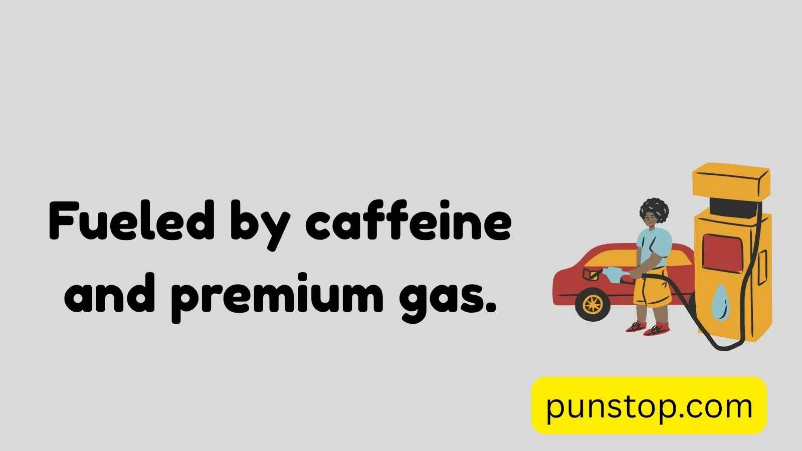 Gasoline Puns