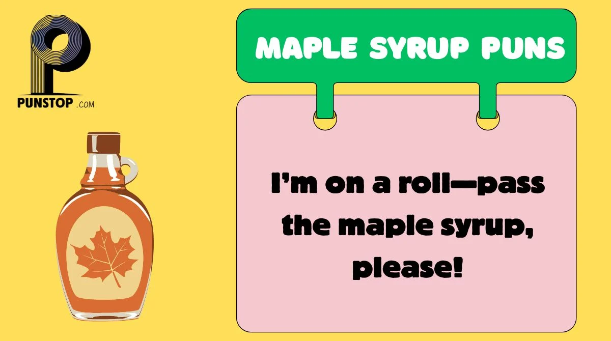 Maple Syrup Puns