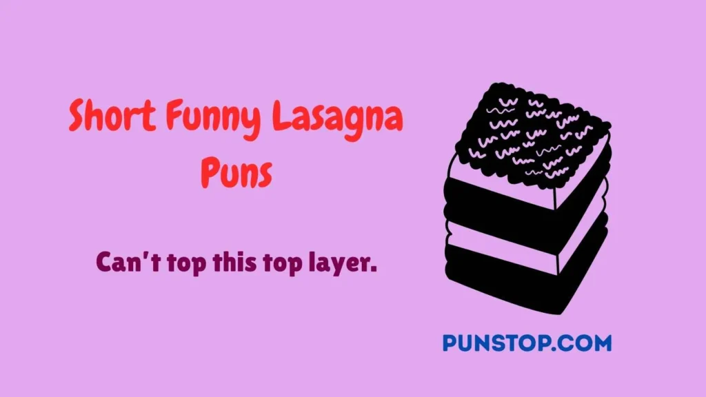Short Funny Lasagna Puns