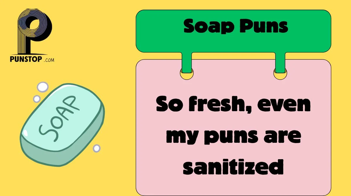 Soap Puns
