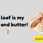 Sourdough Puns
