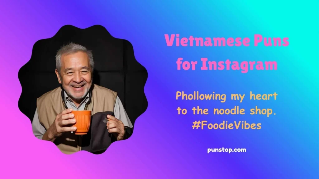 Vietnamese Puns for Instagram