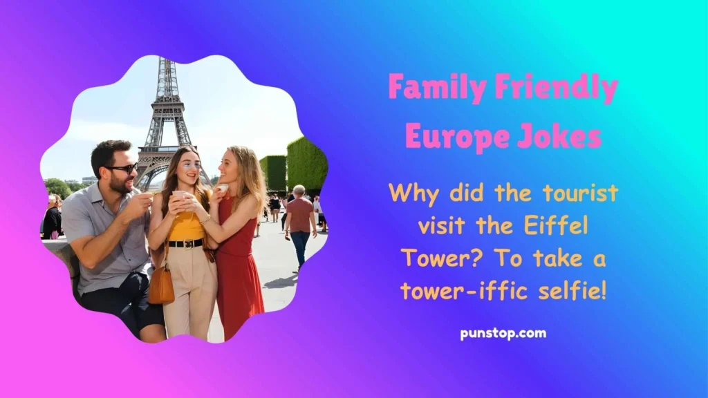 Family Friendly Europe Jokes