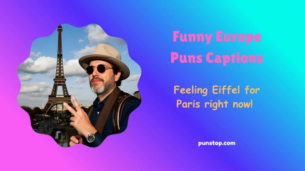 Funny Europe Puns Captions