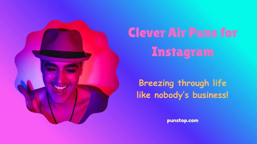 Clever Air Puns for Instagram