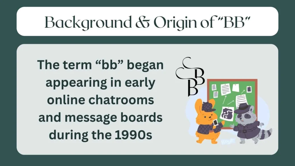 Background & Origin of “BB”